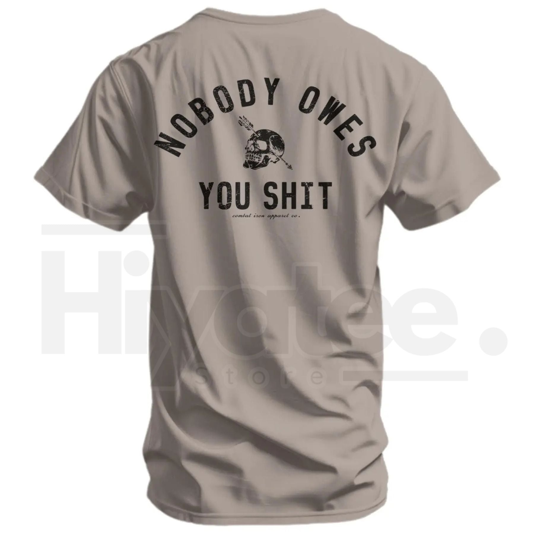 "Nobody Owes You Shit" Skull T-Shirt – Combat Iron Tactical Motivational Tee