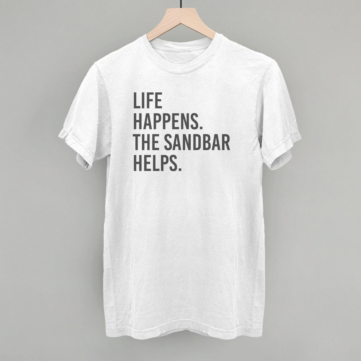 Life Happens The Sandbar Helps