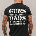 "Dads With Pretty Daughters" Funny Graphic Tee – Protective Dad Gift T-Shirt