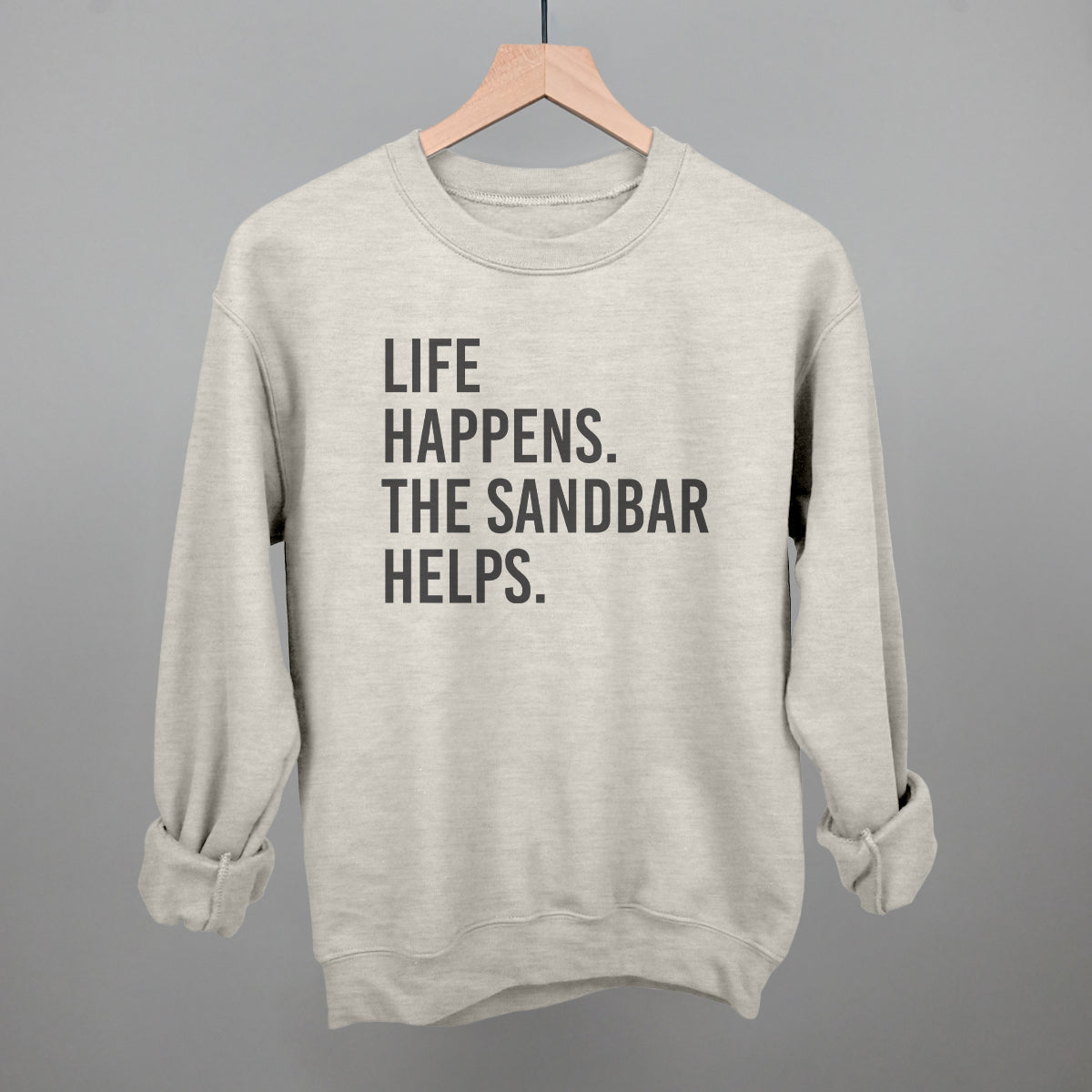 Life Happens The Sandbar Helps