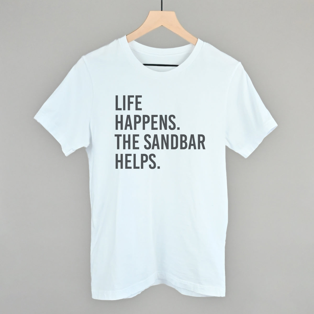 Life Happens The Sandbar Helps