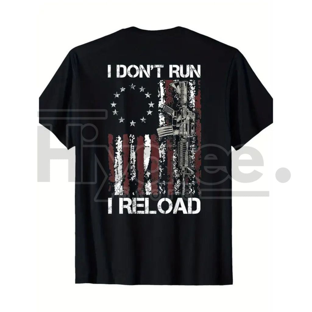 "I Don't Run I Reload" Gun T-Shirt – American Flag Patriots Short Sleeve Cotton Tee