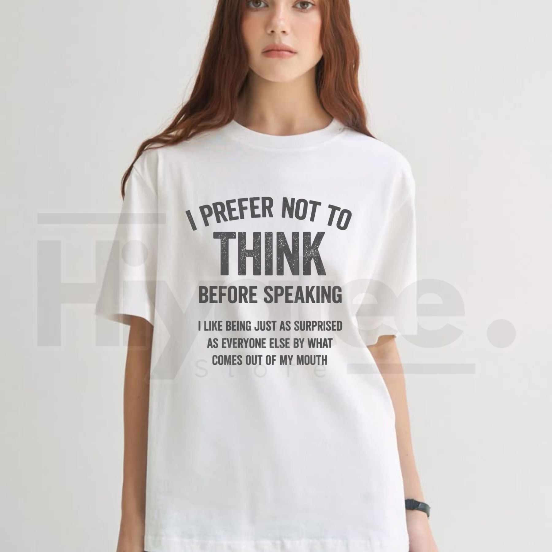 "I Prefer Not To Think Before Speaking" – Funny Sarcastic 100% Cotton Top