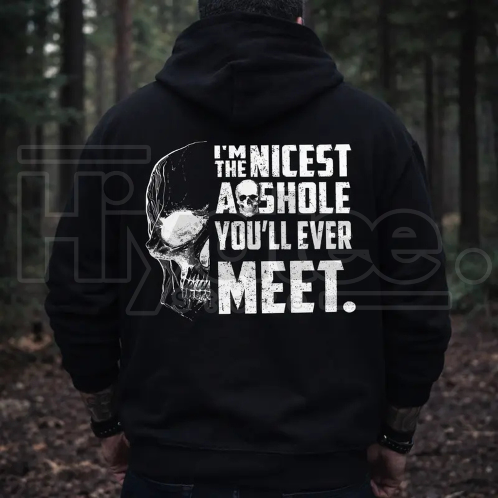 "I'm The Nicest As*hole You'll Ever Meet" Hoodie – Funny Sarcastic Pullover, Brutally Honest Graphic