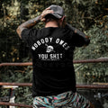"Nobody Owes You Shit" Skull T-Shirt – Combat Iron Tactical Motivational Tee