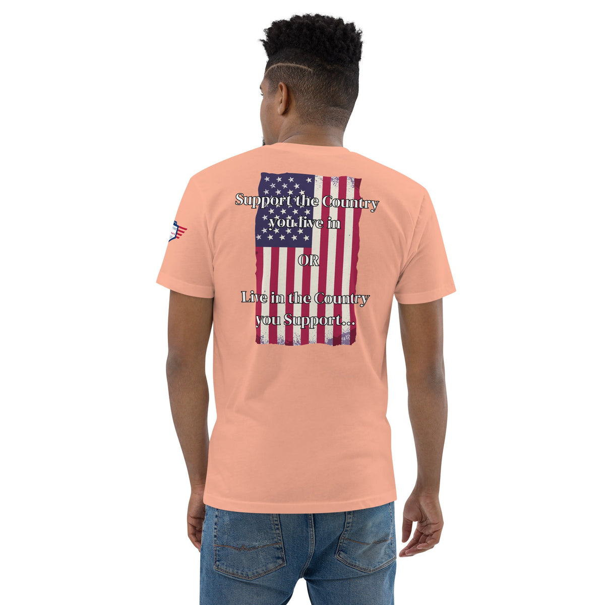 We the People - fitted shirt - Support the Country you live in - OR - Live in the Country you Support