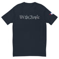 We the People - fitted shirt - Support the Country you live in - OR - Live in the Country you Support