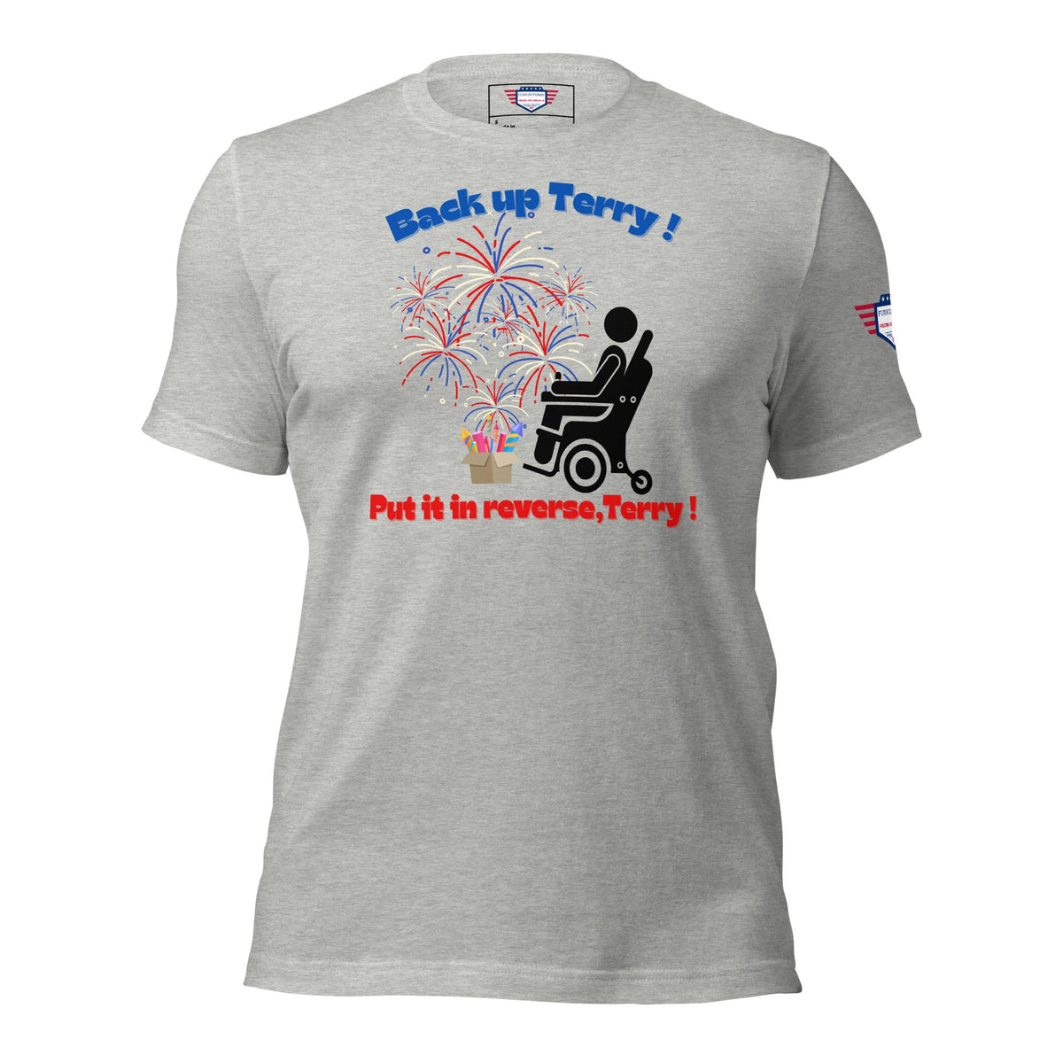 Back up Terry - Put it in reverse Terry ! - Unisex t-shirt