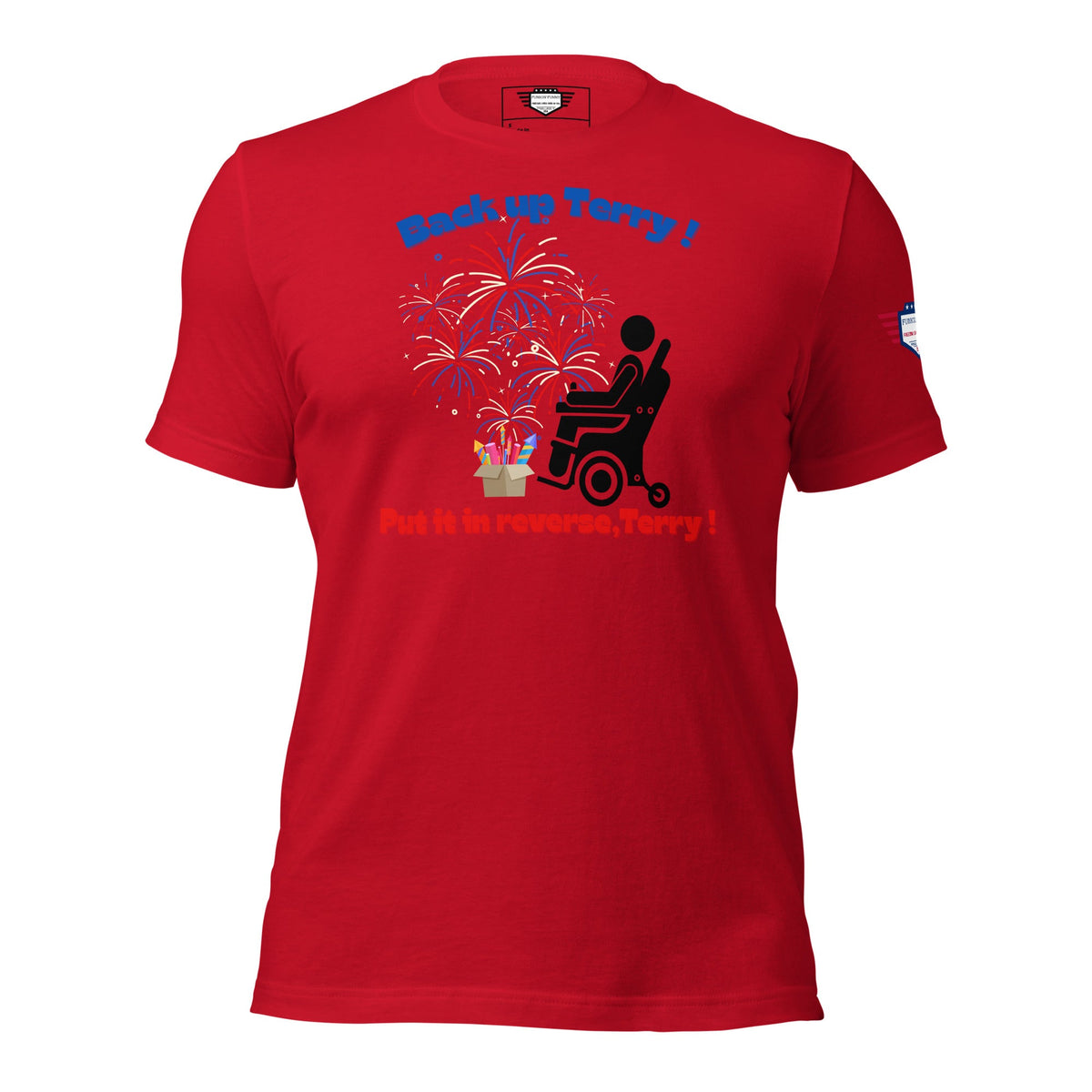Back up Terry - Put it in reverse Terry ! - Unisex t-shirt