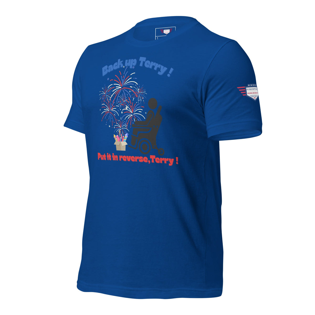 Back up Terry - Put it in reverse Terry ! - Unisex t-shirt