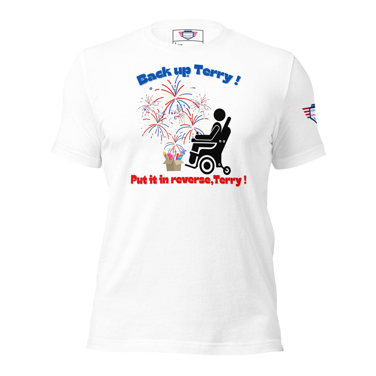 Back up Terry - Put it in reverse Terry ! - Unisex t-shirt