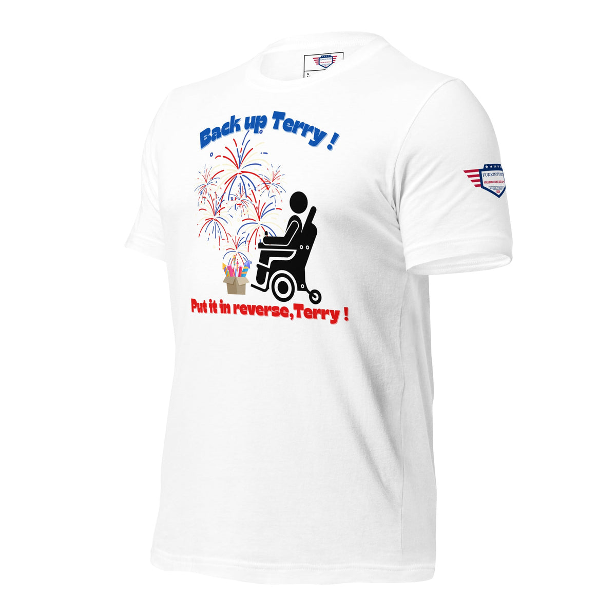 Back up Terry - Put it in reverse Terry ! - Unisex t-shirt